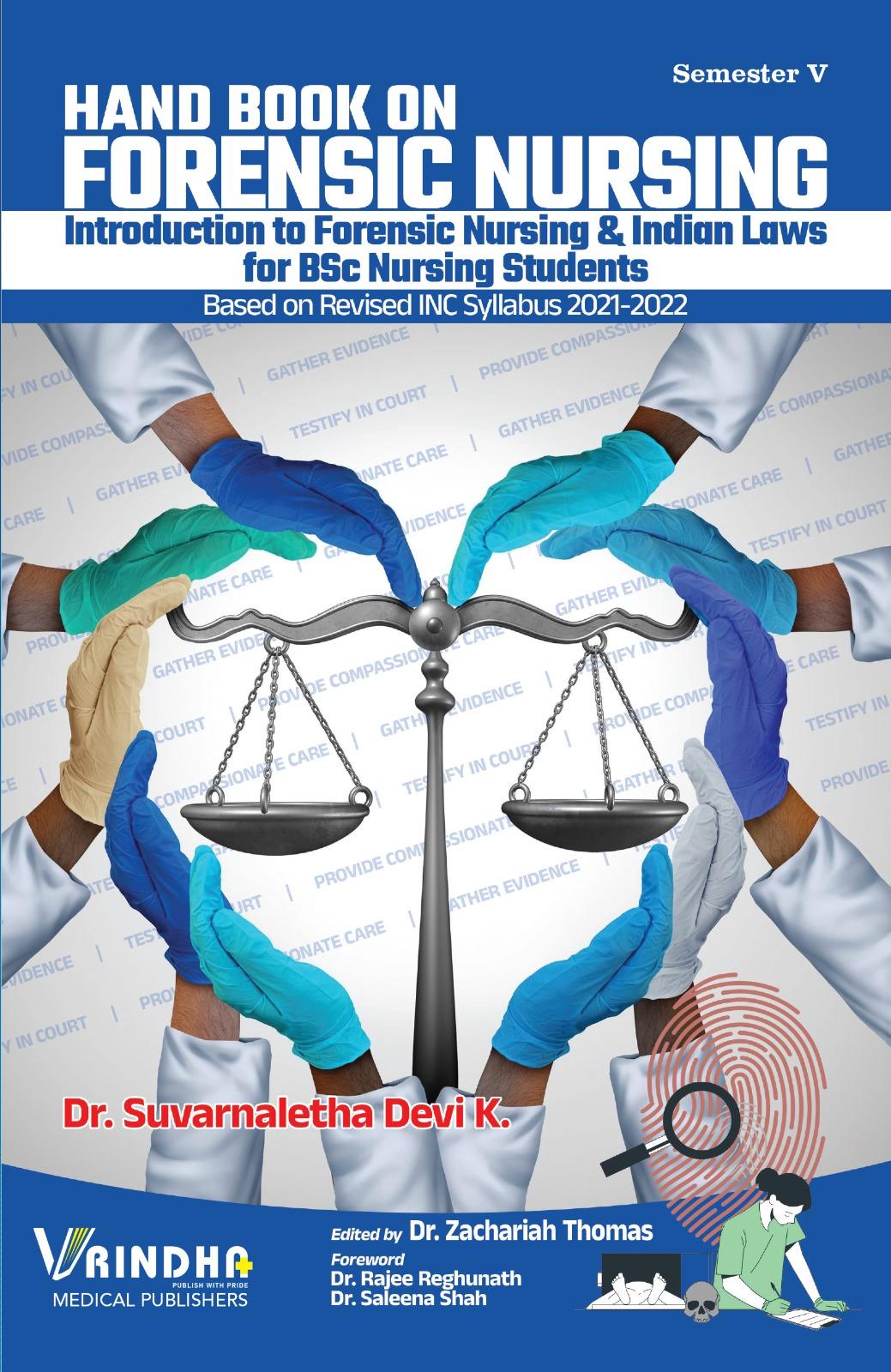 HANDBOOK ON FORENSIC NURSING ,INTRODUCTION TO FORENSIC NURSING & INDIAN LAWS FOR BSC NURSING STUDENTS, SEMESTER - V, AS PER INC SYLLABUS