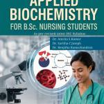 Applied Biochemistry For B.Sc. Nursing Students 2026 first edition